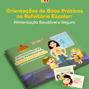 Cartazes e orientações para refeitório escolar: Alimentação saudável e segura