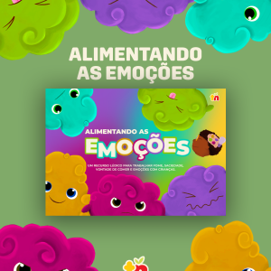 Emoções – Alimentando as Emoções